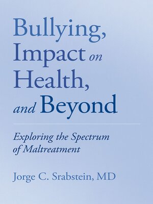 cover image of Bullying, Impact on Health, and Beyond